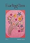 Exacting Clam No. 4: Spring 2022 Exacting Clam No. 4: Spring 2022