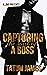 Capturing the Soul of a Boss by Tatum James