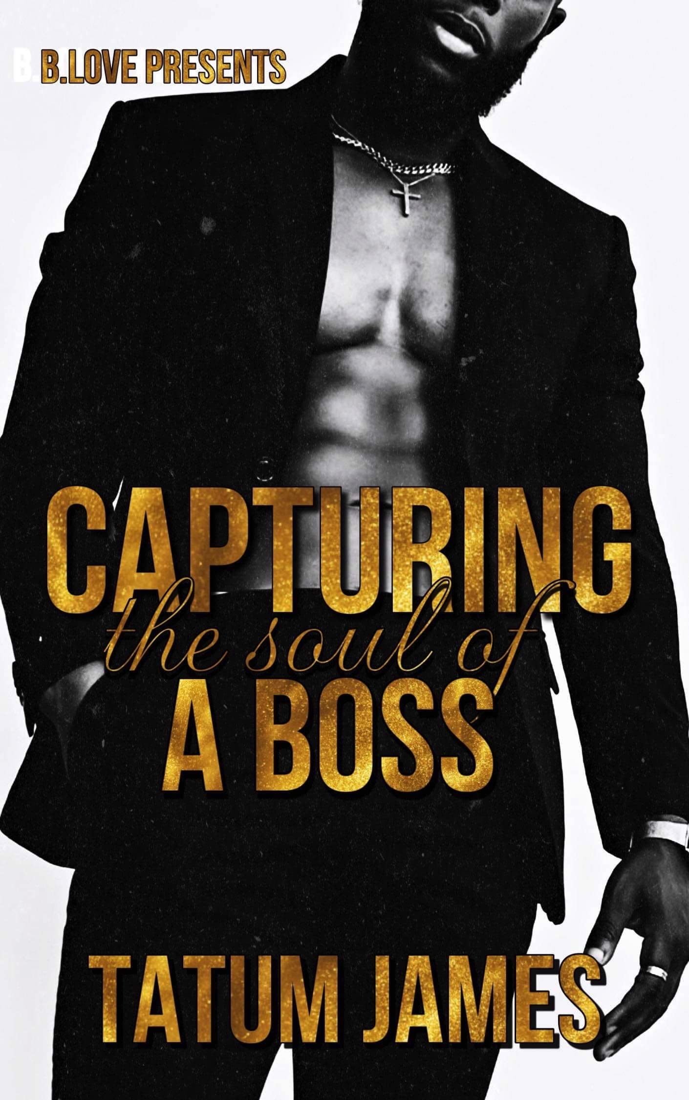 Capturing the Soul of a Boss (Kindle Edition)