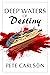 Deep Waters of Destiny