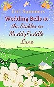Wedding Bells at the Stables on Muddypuddle Lane
