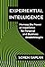 Experiential Intelligence