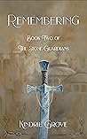 Remembering: Book Two of The Stone Guardians