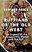 Ruffians of the Old West: T...
