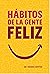 Hábitos de la gente feliz