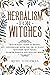Herbalism for Witches: Witc...