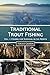 Traditional Trout Fishing: Fishing for Survival in the North