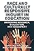 Race and Culturally Responsive Inquiry in Education: Improving Research, Evaluation, and Assessment (Race and Education)