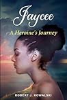 Jaycee by Robert J. Kowalski Jaycee by Robert J. Kowalski