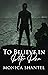 To Believe in Peter Pan by Monica Shantel