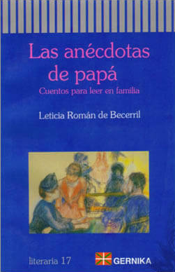 Las anécdotas de papá. Cuentos para leer en familia