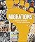 Migrations: A History of Wh...