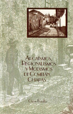 Arcaísmos, regionalismos y modismos de Comitán, Chiapas
