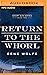 Return to the Whorl (Book of the Short Sun, 3)