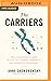 The Carriers by Anne Skomorowsky