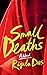 Small Deaths: A Novel