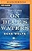 On Blue's Waters by Gene Wolfe