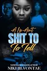 A Lie Ain't Shit ...