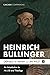 Heinrich Bullinger: An Intr...