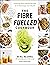 The Fibre Fuelled Cookbook: Plant-Based Recipes to Turbocharge Your Gut Health from the Bestselling Author