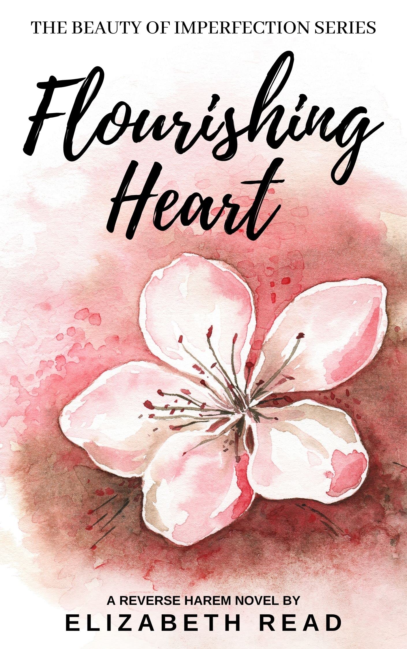 Flourishing Heart (The Beauty Of Imperfection, #1)