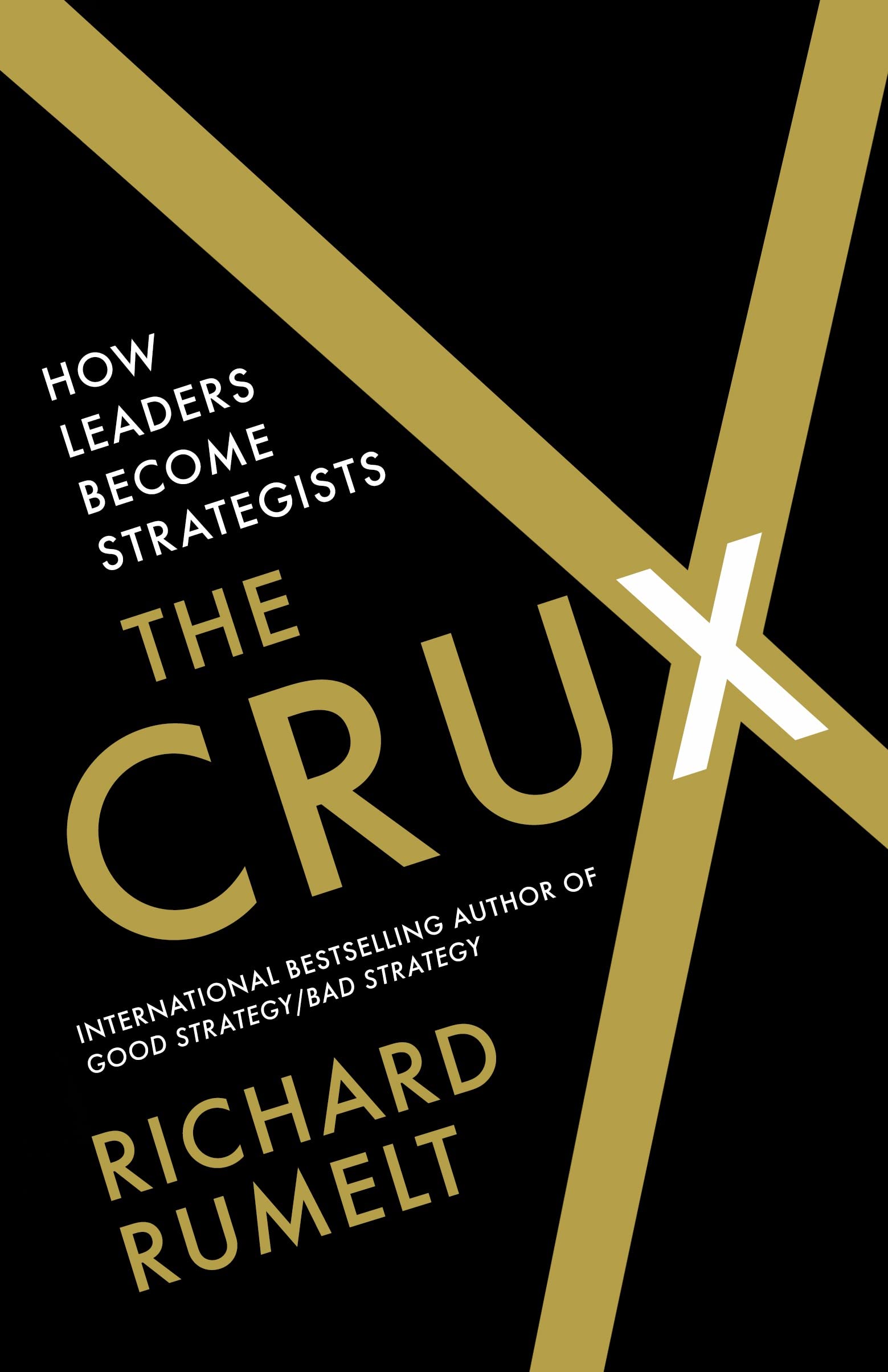 The Crux: How Leaders Become Strategists (Hardcover)