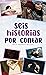 Seis historias por contar