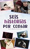 Seis historias por contar by Rocío Mañana Bouzón Seis historias por contar by Rocío Mañana Bouzón