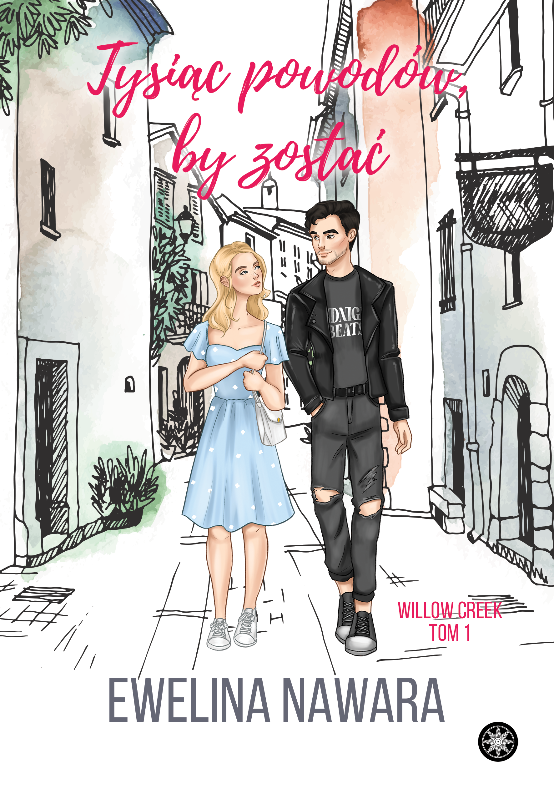 Tysiąc powodów, by zostać (Willow Creek, #1)