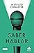 Saber hablar / Know How to Speak (Spanish Edition)