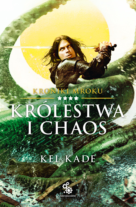 Królestwa i chaos (Kroniki mroku, #4)