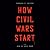 How Civil Wars Start: And How to Stop Them