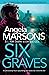 Six Graves (Detective Kim Stone #16)
