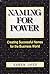 Naming for Power: Creating Successful Names for the Business World