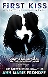 First Kiss (Heavy Influence, #1) First Kiss (Heavy Influence, #1)