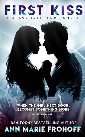 First Kiss (Heavy Influence, #1)