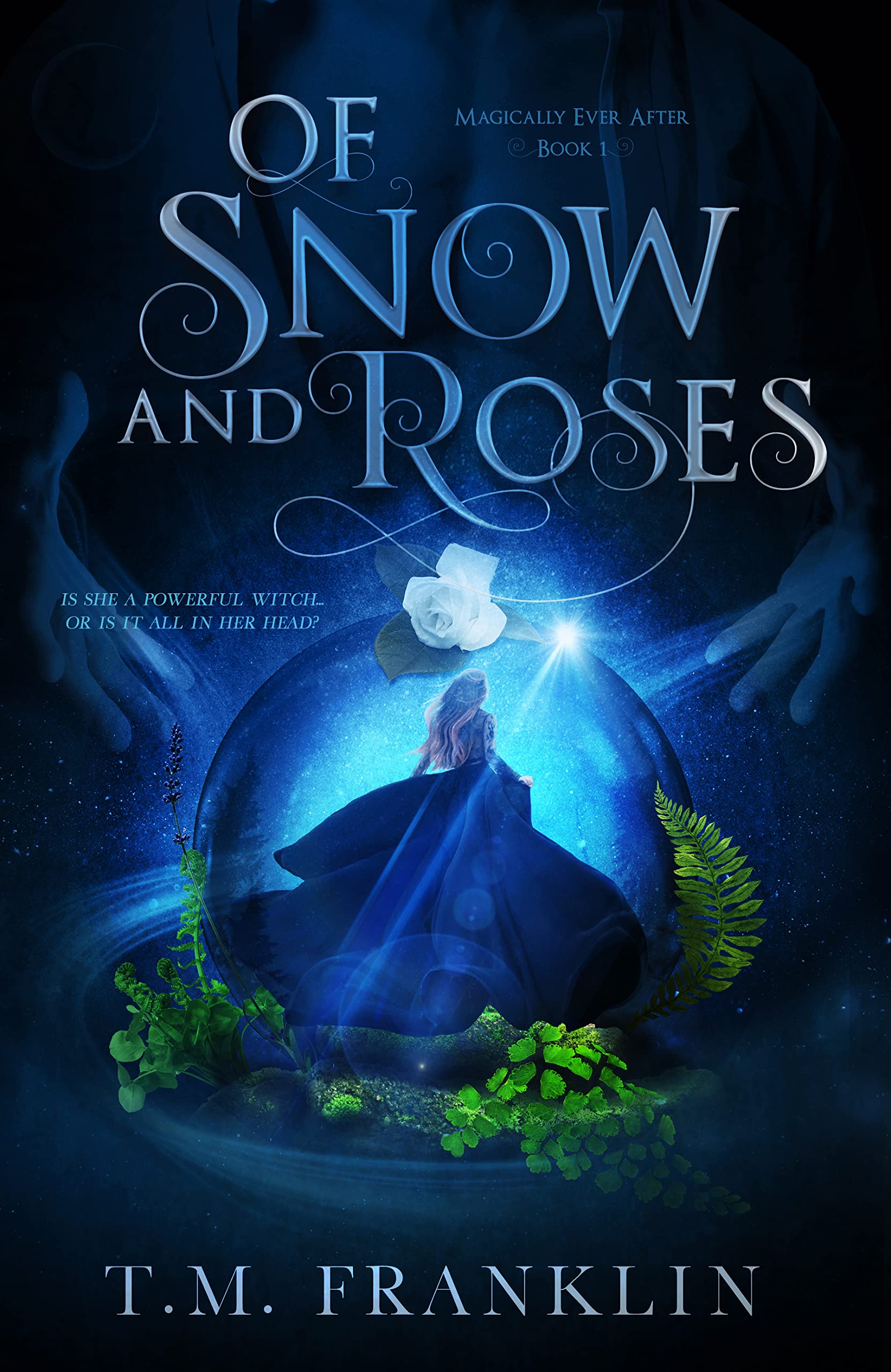 Of Snow and Roses (Magically Ever After, #1)