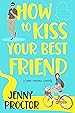 Image for How to Kiss Your Best Friend