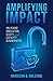 Amplifying Impact: Unlockin...