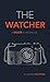 The Watcher