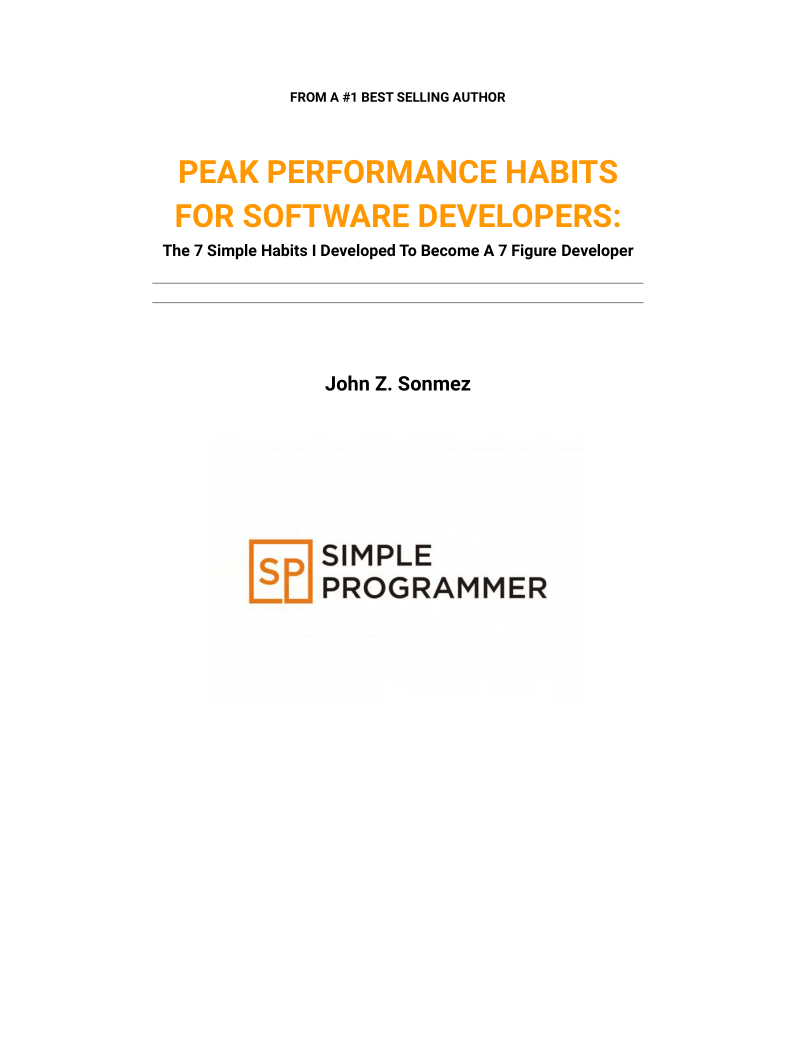 Peak Performance Habits For Software Developers: The 7 Simple Habits I Developed To Become A 7 Figure Developer