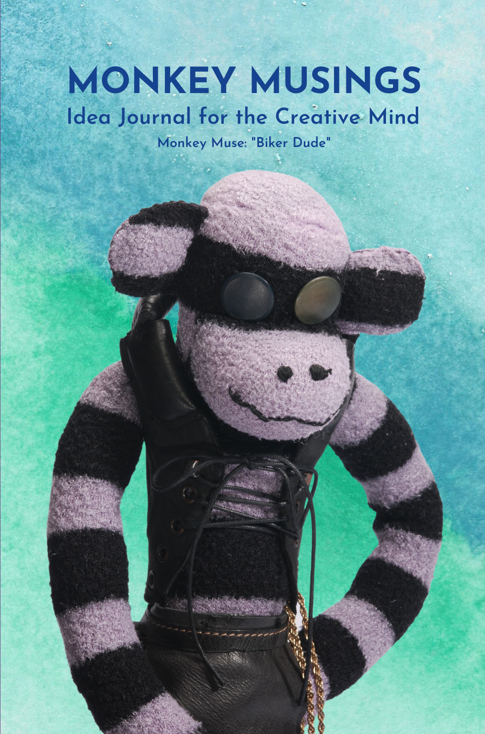 Monkey Musings with Biker Dude: Idea Journal for the Creative Mind
