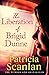 The Liberation of Brigid Dunne by Patricia Scanlan