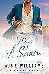 Just a Sham (Billionaire Secrets, #2) Just a Sham (Billionaire Secrets, #2)