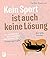 Kein Sport ist auch keine Lösung  by Kerstin Friedrich