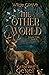 The Otherworld (Wilde Grove...