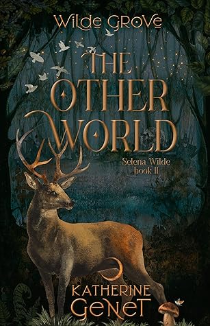 The Otherworld (Wilde Grove: Selena Wilde, #2)