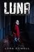 Luna: A Zombie Apocalypse Novel (The First 30 Days)