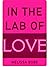 In the Lab of Love