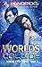 Worlds Collide: Clean Sci-fi Adventure/Romance (Worlds Away)